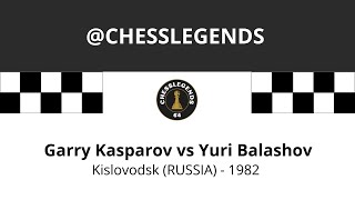 Garry Kasparov vs Yuri Balashov, Kislovodsk, Russia, 1982.