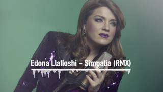 Edona Llalloshi - Simpatia (RMX)