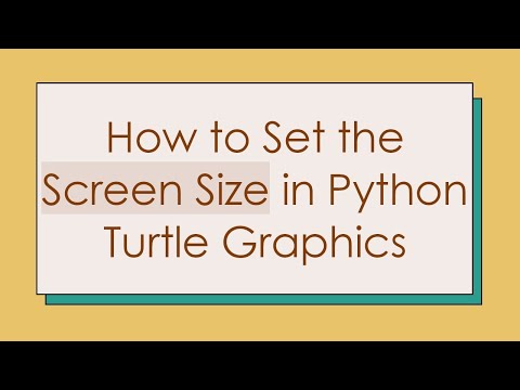 How to Set the Screen Size in Python Turtle Graphics