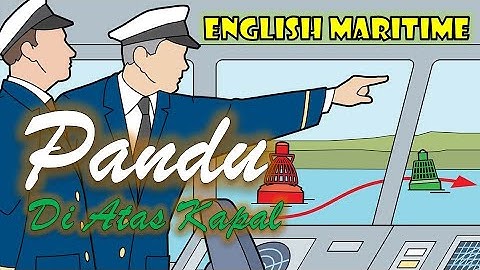 ENGLISH MARITIM | Komunikasi dengan pandu di atas kapal