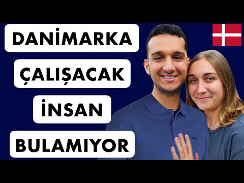 DANİMARKA ACİL ÇALIŞAN ARIYOR - (110 Bin İŞ AÇIĞI var!)