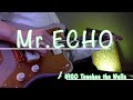 「Mr.ECHO」 - NICO Touches the Walls / Guitar Cover