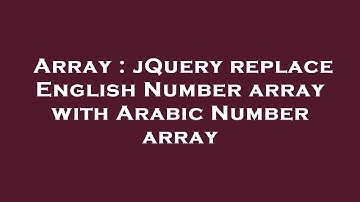 Array : jQuery replace English Number array with Arabic Number array