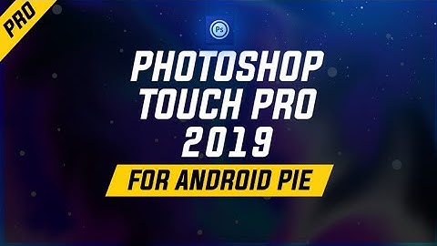 Photoshop Touch Latest Apk 2019 || Photoshop Touch For Android 9 Pie