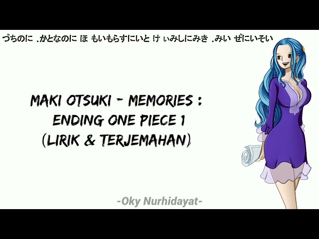 Lagu jepang Maki Otsuki - Memories: Ending One Piece 1    (Lirik Dan Terjemahan) class=