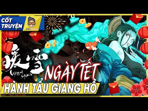 Video Cốt truyện Warm Snow: Ngày Tết tôi muốn phiêu bạt... - youtube