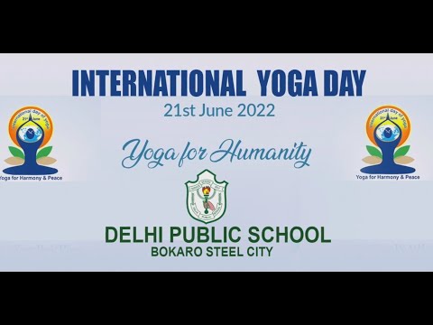 योगः कर्मसु कौशलं- DPS Bokaro celebrates Yoga Day 2022 with zeal and enthusiasm.