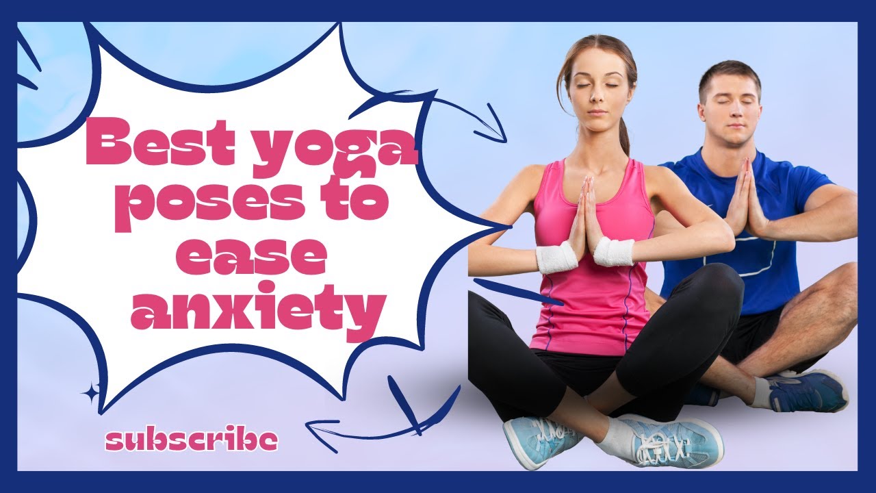 The best🧘‍♀️yoga poses to ease anxiety, depression, and stress🌼Calm you mind body & soul🌿Inner Peace