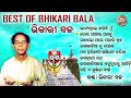 Best of bhikari bala nka  superhit jagannatha bhajans   bhagya thile karibi mun  bhikari bala