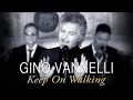 GINO VANNELLI KEEP ON WALKING Official Music Video GINO VANNELLI KEEP ON WALKING Official Music Video