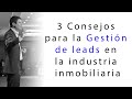 3 Consejos para la Gestión de leads en la industria inmobiliaria