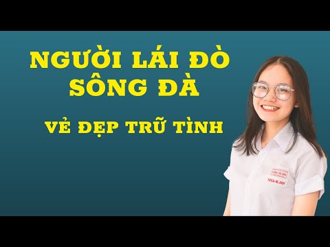 #1 Vẻ đẹp trữ tình của sông Đà qua tùy bút Người lái đò sông Đà | Văn học Online Mới Nhất