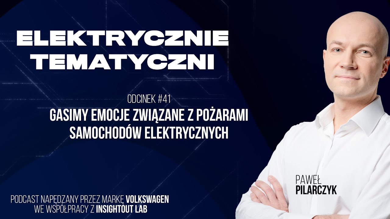 [Elektrycznie Tematyczni #41] Gasimy emocje związane z pożarami ...