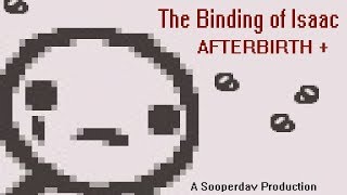 Binding of Isaac: Afterbirth Plus - Very Serious #13