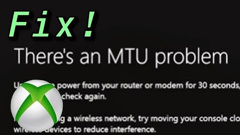 Xbox One "there is an MTU problem" FIX!