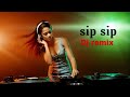 SIP SIP (remix) jasmine sandlas (Dj jenny &Dj aftab) new punjabi song letest 2020 ☺☺☺