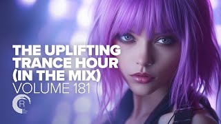 THE UPLIFTING TRANCE HOUR IN THE MIX VOL. 181 [FULL SET] by RazNitzanMusic 12,087 views 7 days ago 1 hour, 2 minutes