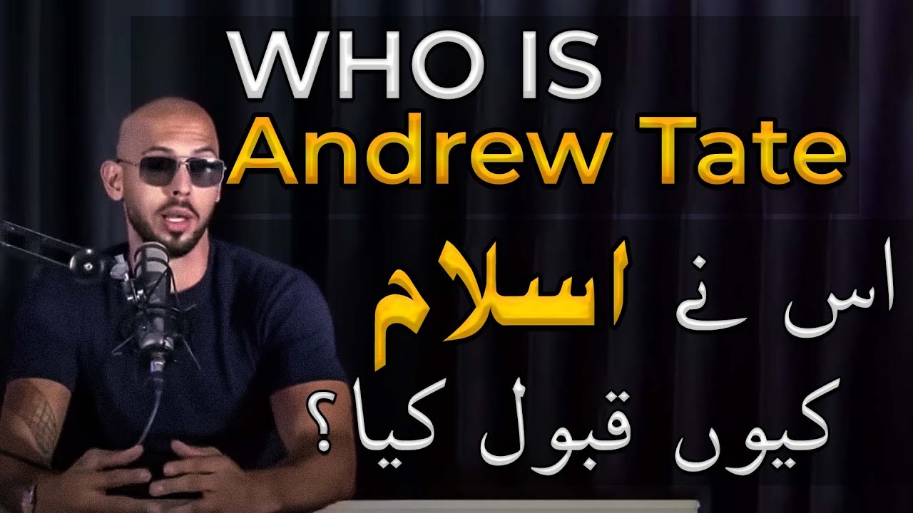 WHO is Andrew Tate? Why he Converted to ISLAM | Urdu | Hindi