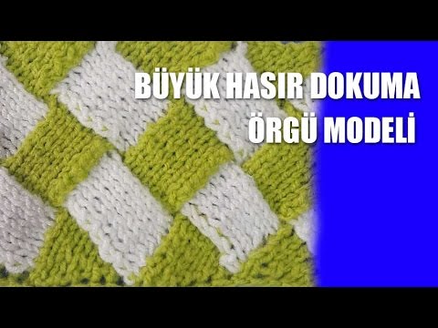 Büyük Hasır Dokuma Örgü Modeli - Şiş İle Örgü Modelleri