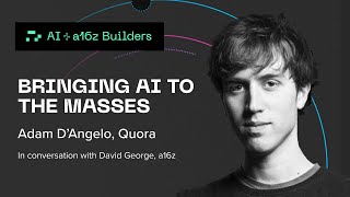 Bringing AI to the Masses with Adam D'Angelo, CEO of Quora