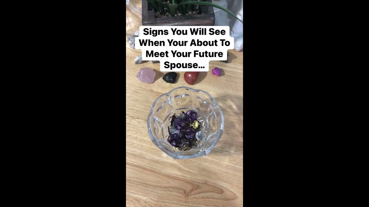 Signs You Will See When Your About To Meet Future Spouse 
