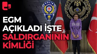 EGM açıkladı: İşte İstiklal Caddesi saldırganının kimliği