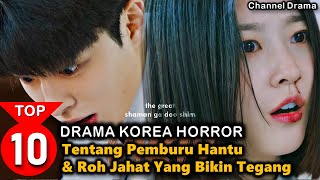 10 Dekomendasi Drama Korea Horor Romantis - Drama Korea Tentang Pemburu Hantu