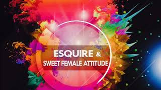 eSQUIRE and Sweet Female Attitude - Everyword (eSQUIRE Remix)