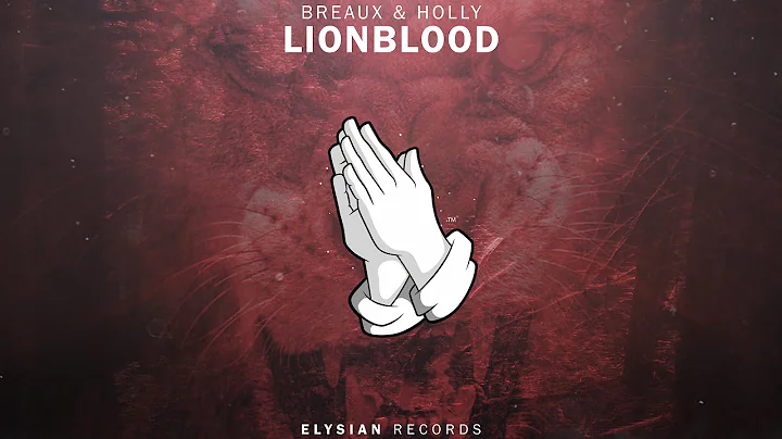 Breaux & Holly - LIONBLOOD