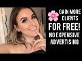 How to Gain Clientele FOR FREE and Keep them Hooked!