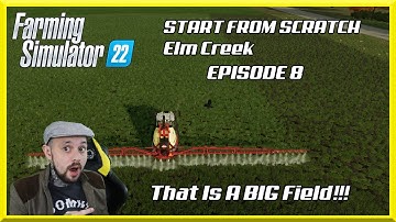 Farming Simulator 22 Lets Play | Start From Scratch | Elm Creek | That is a BIG Field!!!