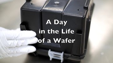 A Day in the Life of a Wafer