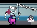 I FINALLY FOOLED 5UP!!! | DumbDog Among Us