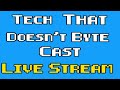 Tech That Doesn't Byte Cast | Episode 6 Livestream
