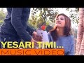 Nepali song  yesari timi  subha shrestha  ftkrishna khagi  latest nepali song