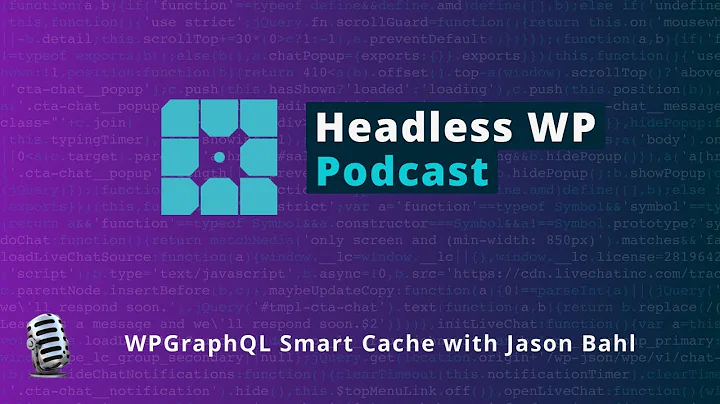 WPGraphQL Smart Cache with Jason Bahl