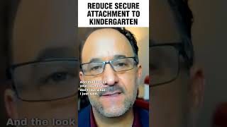 Reduce Secure Attachment To Kindergarten