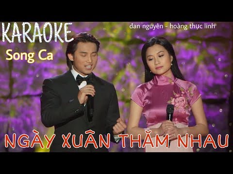 Karaoke| NGÀY XUÂN THĂM NHAU | Ca Sĩ: Đan Nguyên _ Hoàng Thục Linh| Beat chuẩn