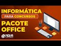 Informática para Concursos - Pacote Office ATUALIZADO