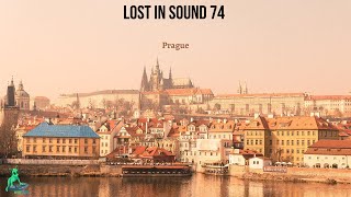 Lost in Sound 74 - Prague