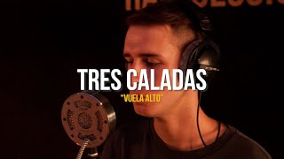 Video thumbnail of "Tres caladas: "Vuela alto" - TIERRA Audio Raw Sessions (007)"