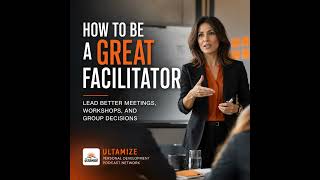 Stop Trying to Be the Smartest Person in the Room | Facilitation Skills