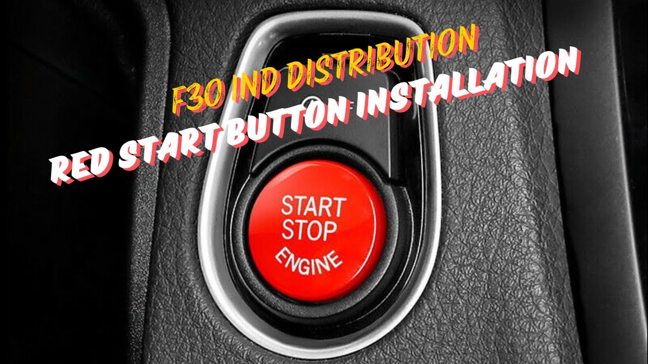 F30 IND Distribution Red Start Stop Button Installation