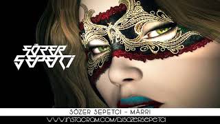 Sözer Sepetci mix  - Mârri (Arabic Remix) new 2018.