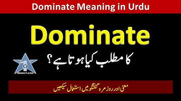 DOMINATE Meaning in Urdu/Hindi & Usage | DOMINATE ka Matlab Kya Hota Hai | English Vocabulary