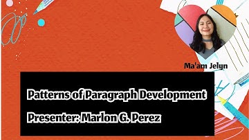What are the different patterns of paragraph development? Ma