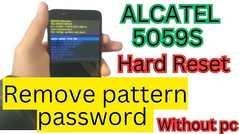 Alcatel 5059s Hard Reset| Remove pattern,pin,password| Without PC