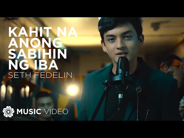 Kahit Na Anong Sabihin Ng Iba - Seth Fedelin (Music Video) | Hello Stranger OST class=