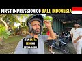 First IMPRESSION of BALI, Indonesia 🇮🇩