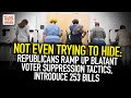 Not Even Trying To Hide: Republicans Ramp Up Blatant Voter Suppression Tactics, Introduce 253 Bills